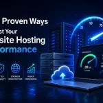 10 Proven Ways to Boost Your Website Hosting Performance
